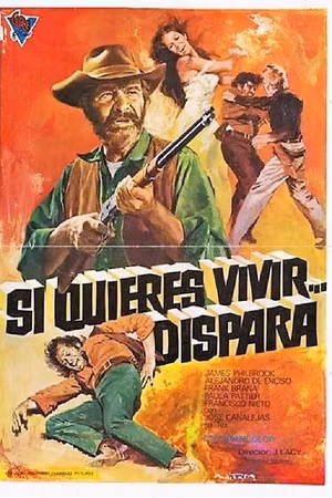 Si quieres vivir... dispara