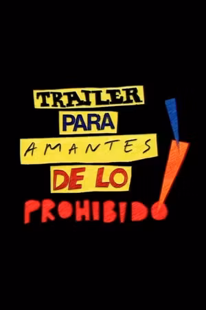 Tráiler para amantes de lo prohibido!
